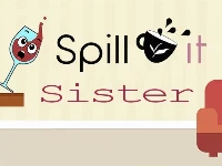 Spill it !! sister