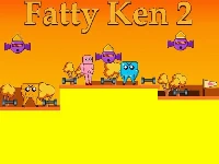 Fatty ken 2